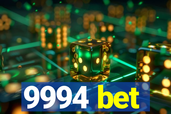 9994 bet